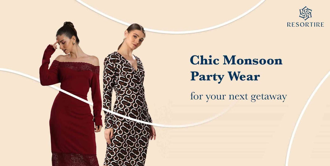 Dine and Shine in 2024: Chic Monsoon Party Wear for Your Next Getaway